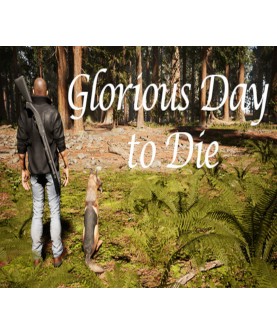 Glorious Day to Die Steam Key GLOBAL
